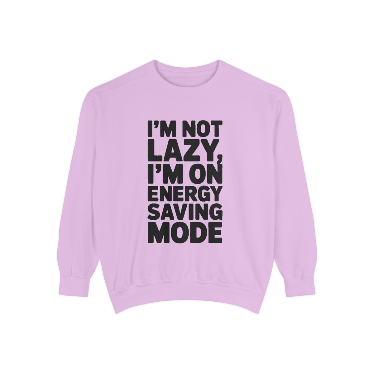 I'm Not Lazy I'm On Energy Saving Mode Sweatshirt, Funny Embroidered Crewneck, Sarcastic Quote Sweatshirt, Lazy Day Gift