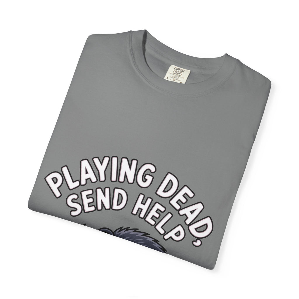 Funny Opossum Shirt, Playing Dead Send Help T-Shirt, Cute Possum Lover Gift, Sarcastic Animal Tee