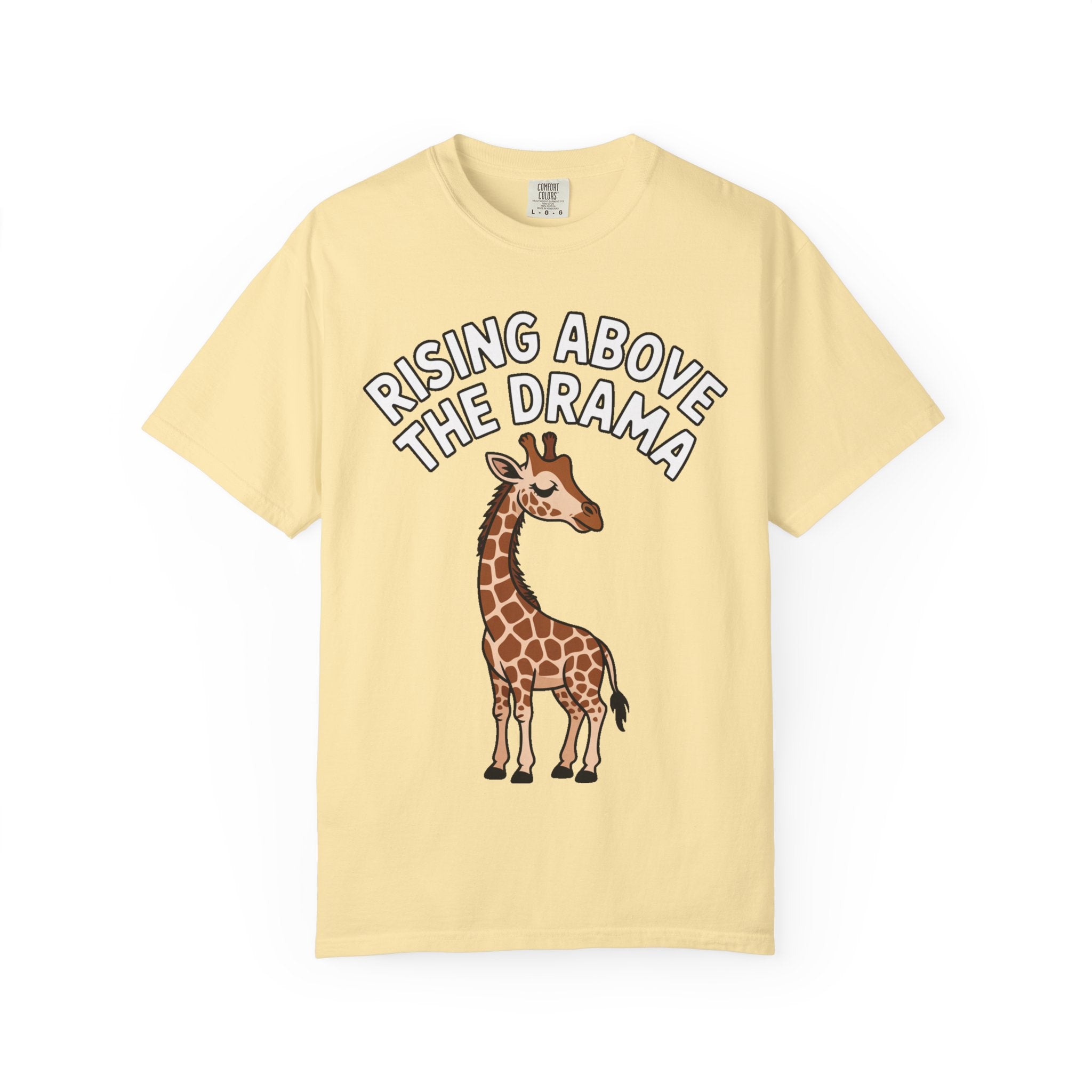 Giraffe Rising Above The Drama T-Shirt, Funny Sassy Giraffe Tee, Cute Cartoon Animal Shirt, Unisex Graphic Tee Gift