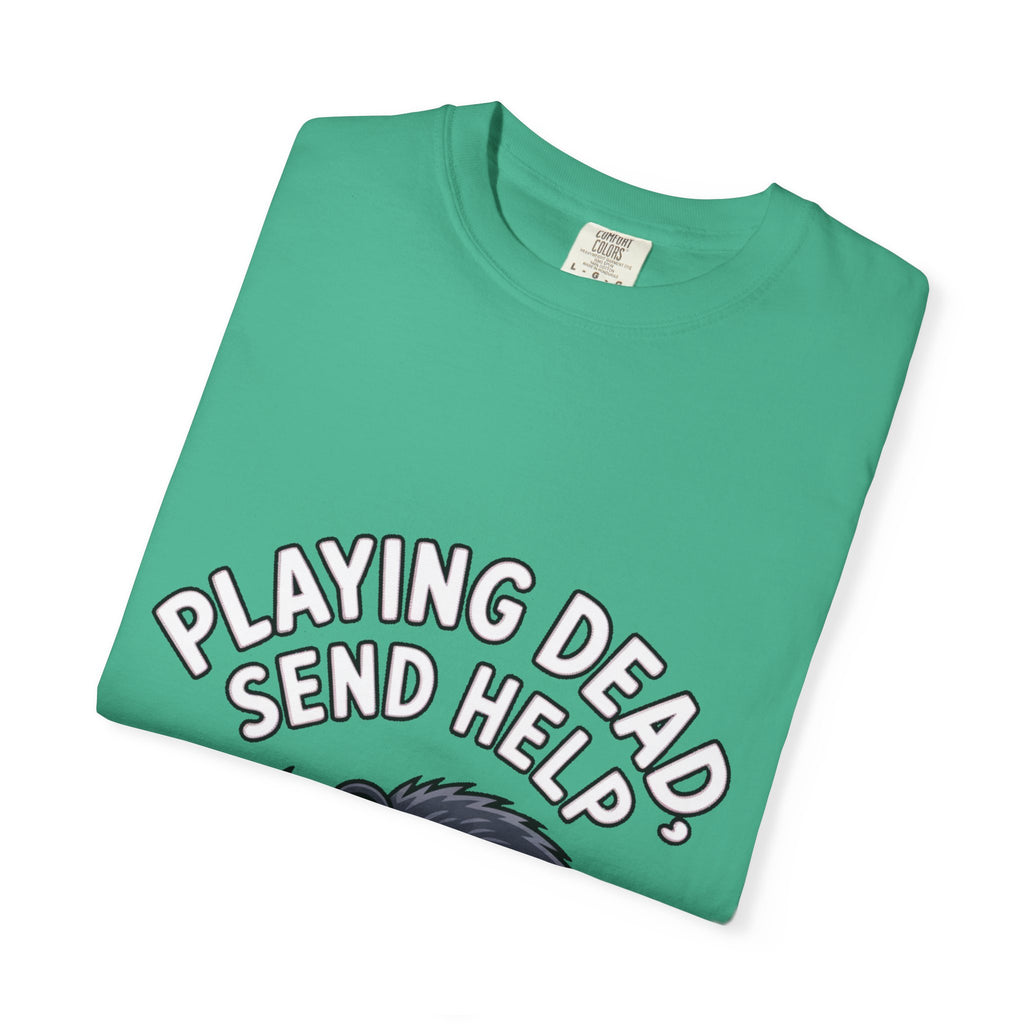 Funny Opossum Shirt, Playing Dead Send Help T-Shirt, Cute Possum Lover Gift, Sarcastic Animal Tee