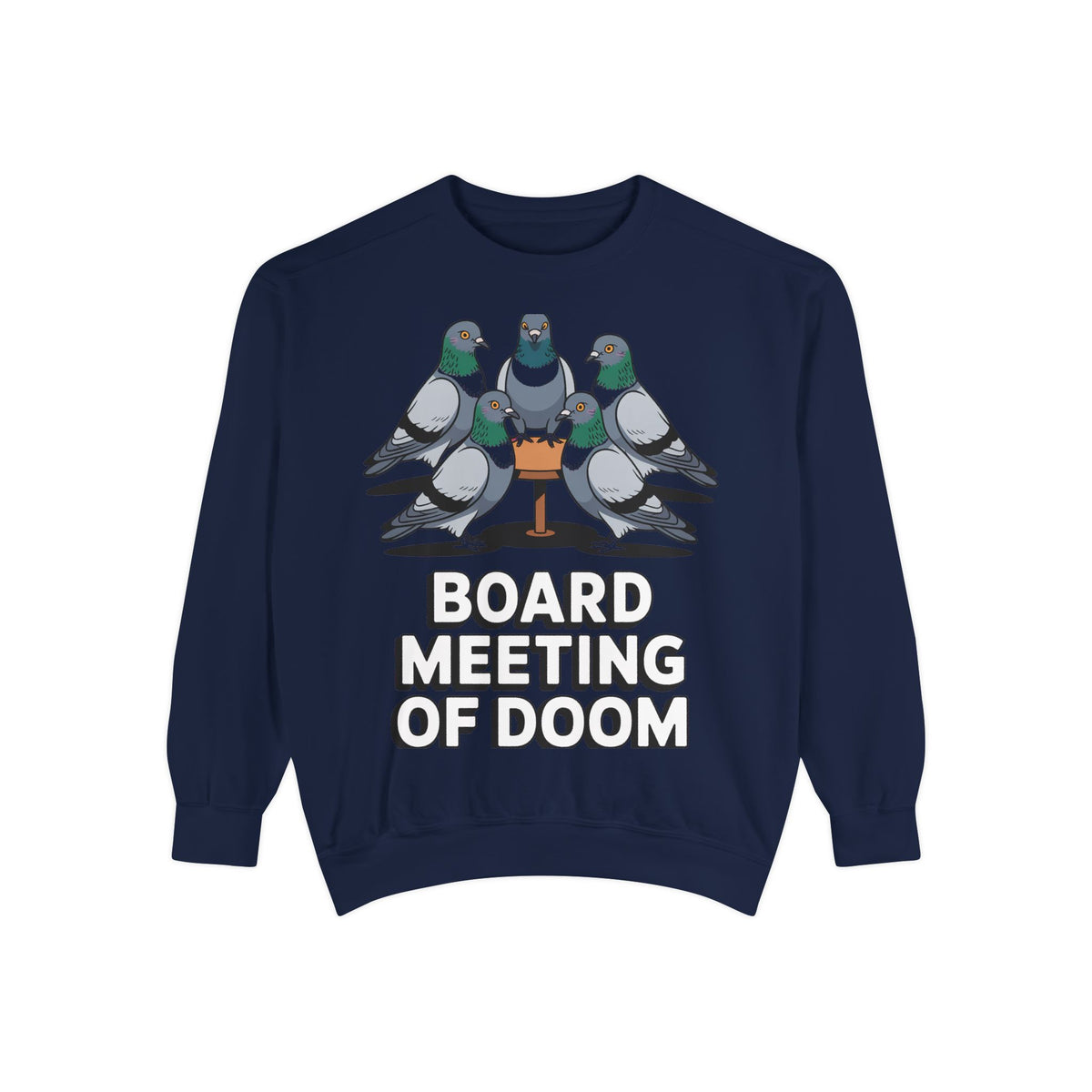 Funny Pigeon Sweatshirt, Board Meeting Of Doom Crewneck, Office Humor Bird Gift, Funny Coworker Sweater