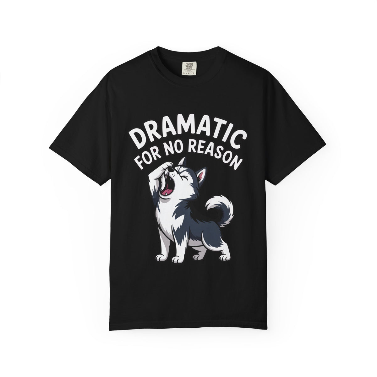 Dramatic Husky Shirt, Funny Dog Lover T-Shirt, Cute Husky Meme Tee, Dramatic For No Reason Gift Shirt