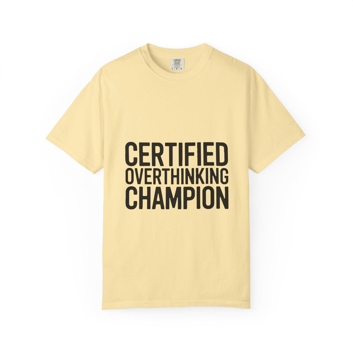 Certified Overthinking Champion Shirt, Funny Anxiety T-Shirt, Overthinker Gift, Sarcastic Quote Tee, Bold Typography Shirt