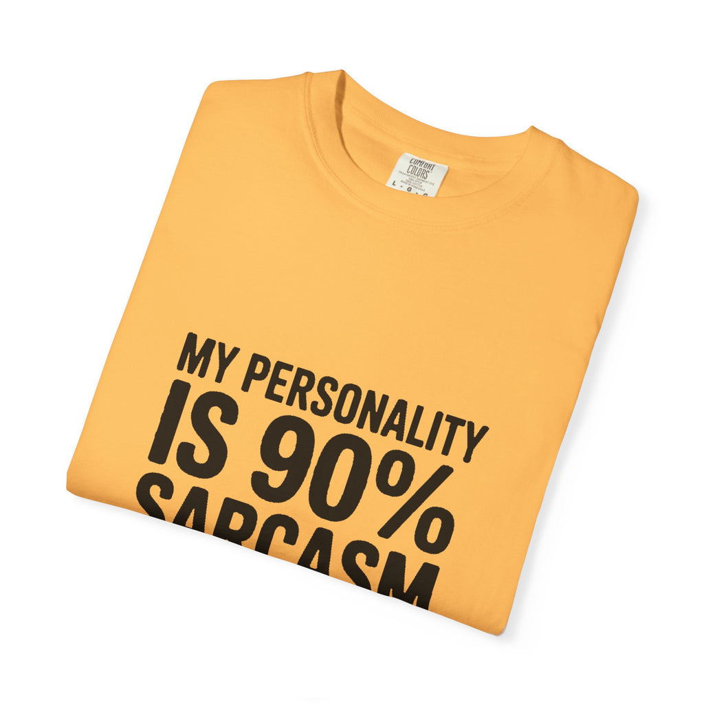 Sarcastic Shirt, My Personality Is 90% Sarcasm And 10% I Don't Care Tee, Funny Sarcastic Quote T-Shirt, Gift For Sarcastic Friend