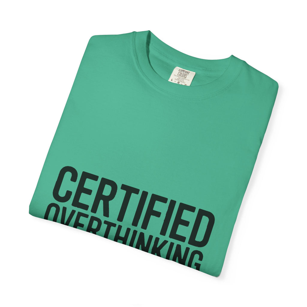 Certified Overthinking Champion Shirt, Funny Anxiety T-Shirt, Overthinker Gift, Sarcastic Quote Tee, Bold Typography Shirt