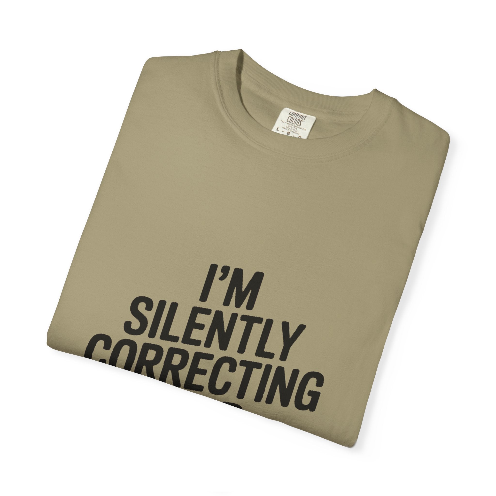 Silently Correcting Your Grammar Shirt, Funny Grammar Nerd T-Shirt, Sarcastic Teacher Gift, Bold Typography Tee for Editors
