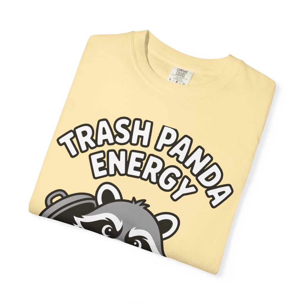 Trash Panda Energy T-Shirt, Funny Raccoon Shirt, Cute Raccoon Graphic Tee, Trash Panda Lover Gift, Unisex Garment Dyed Tee