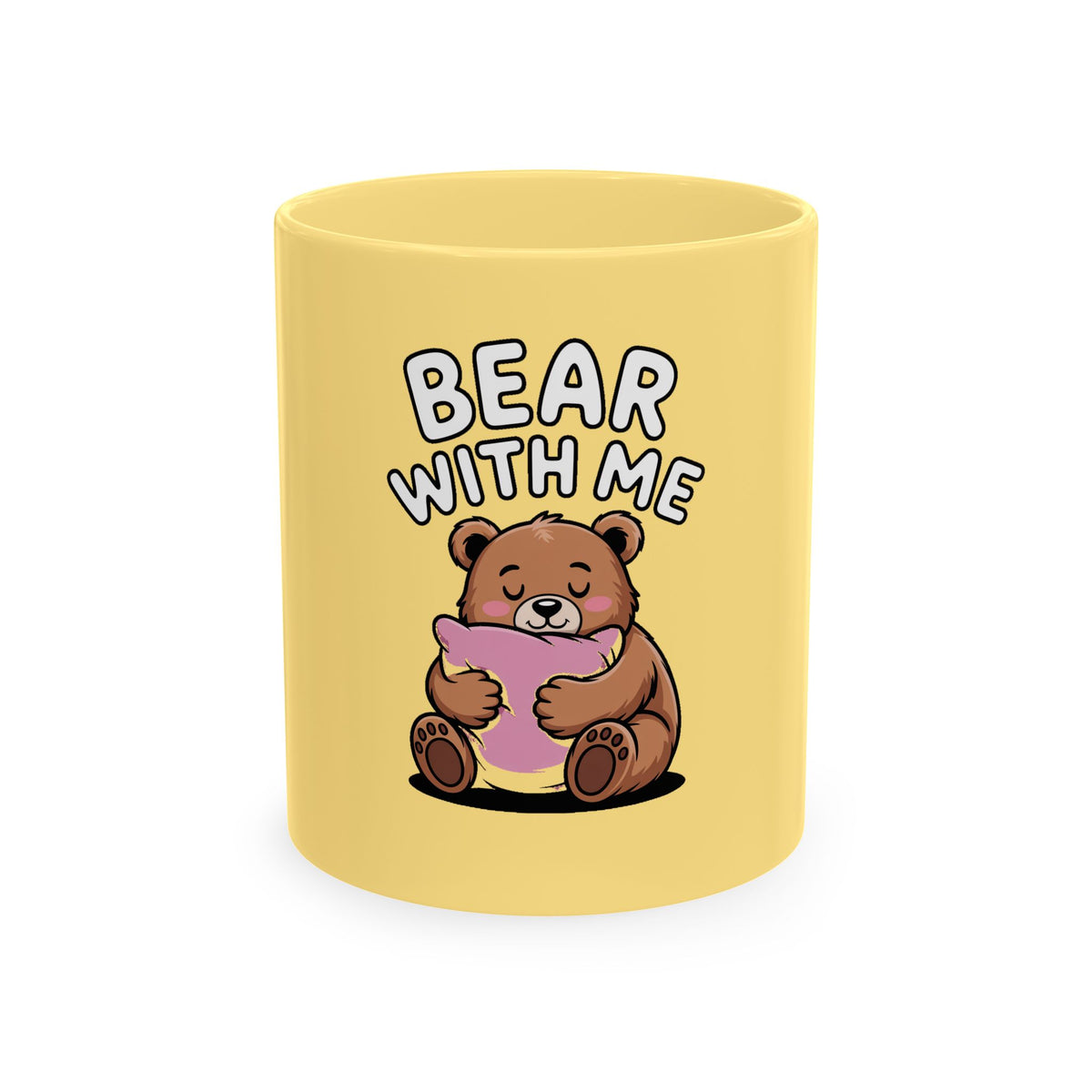 Bear With Me Mug, Funny Sleepy Bear Coffee Cup, Cute Bear Hugging Pillow Mug, Cozy Gift for Tired Mom, Napping Bear Lover Gift