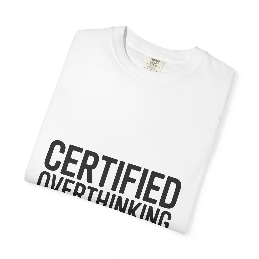 Certified Overthinking Champion Shirt, Funny Anxiety T-Shirt, Overthinker Gift, Sarcastic Quote Tee, Bold Typography Shirt