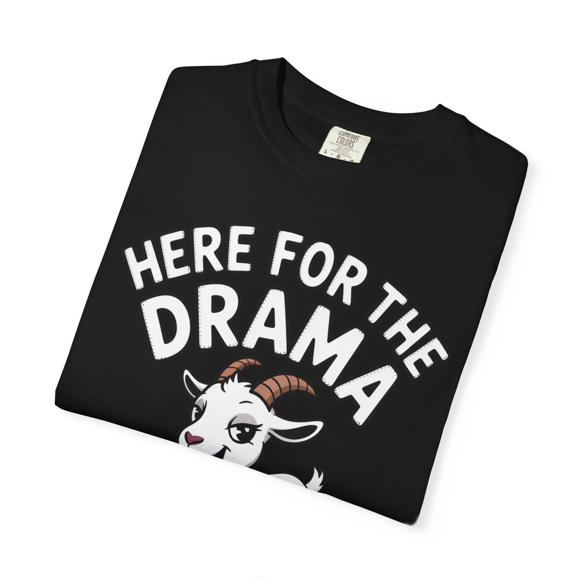 Funny Goat Shirt, Here For The Drama And The Snacks T-Shirt, Cute Goat Lover Gift, Sarcastic Farm Animal Tee