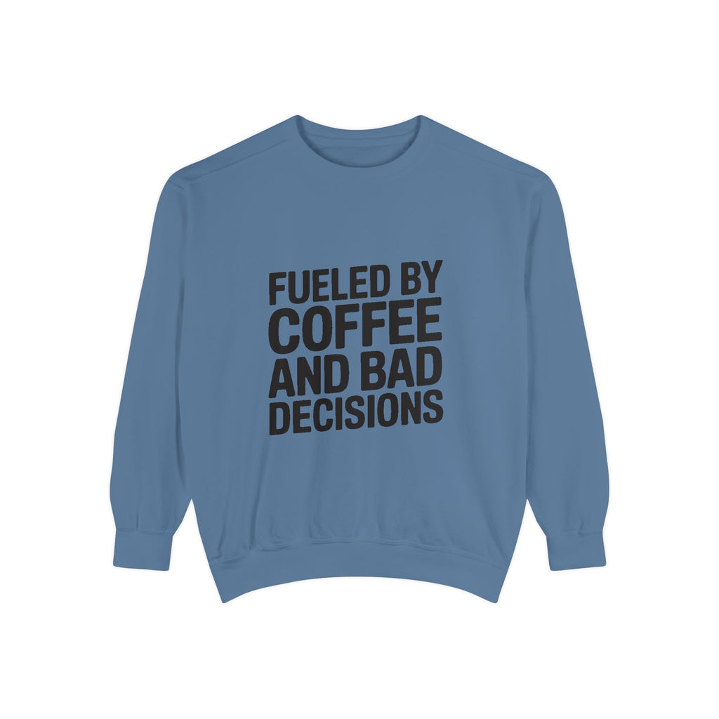 Fueled By Coffee And Bad Decisions Sweatshirt, Funny Embroidered Crewneck, Sarcastic Coffee Lover Gift, Trendy Minimalist Pullover