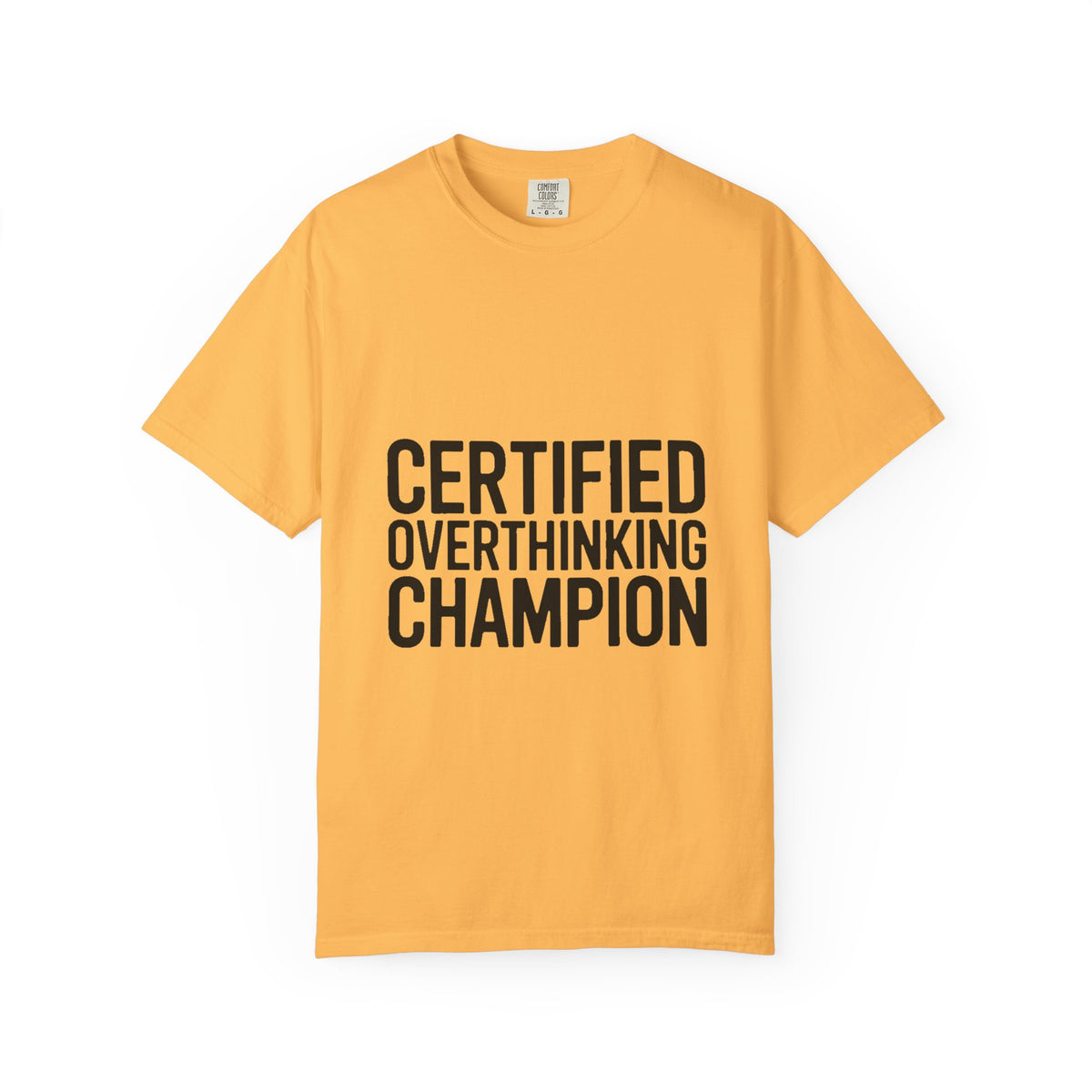 Certified Overthinking Champion Shirt, Funny Anxiety T-Shirt, Overthinker Gift, Sarcastic Quote Tee, Bold Typography Shirt