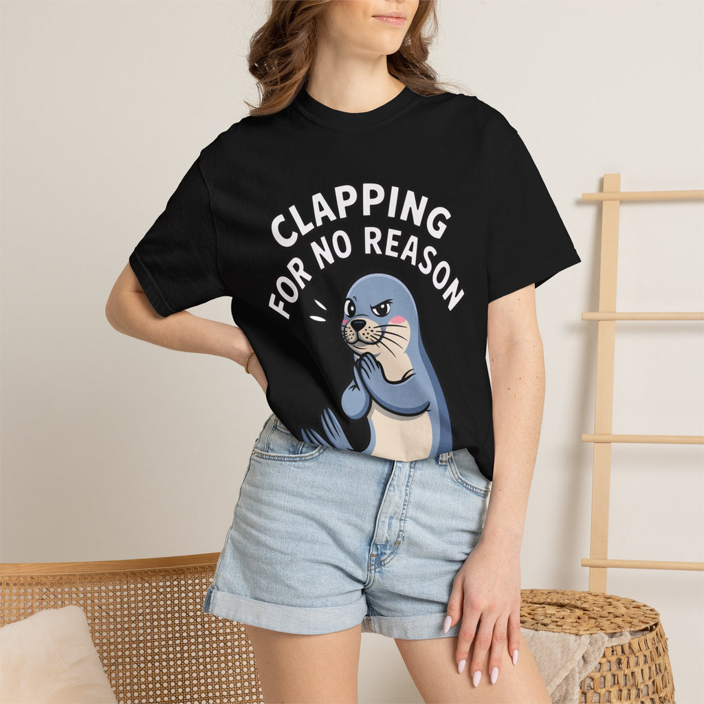 Clapping For No Reason Seal Shirt, Funny Sassy Seal T-Shirt, Cute Cartoon Animal Tee, Sarcastic Meme Gift