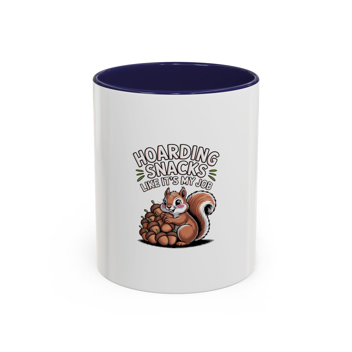 Funny Squirrel Mug, Hoarding Snacks Like It's My Job Coffee Cup, Cute Acorn Lover Gift, Snack Hoarder Mug