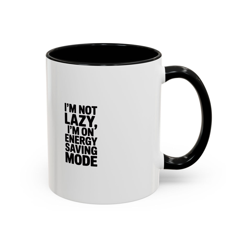 I'm Not Lazy I'm On Energy Saving Mode Mug, Funny Sarcastic Coffee Mug, Lazy Day Gift, Bold Typography Mug, Coworker Gift