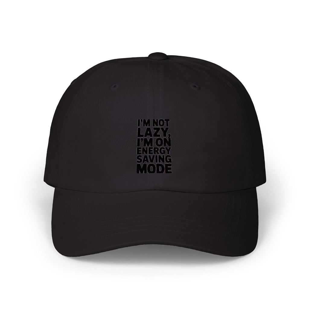 Energy Saving Mode Dad Hat, Funny Lazy Quote Embroidered Cap, I'm Not Lazy Hat, Sarcastic Gift for Him, Unstructured 6-Panel Cap