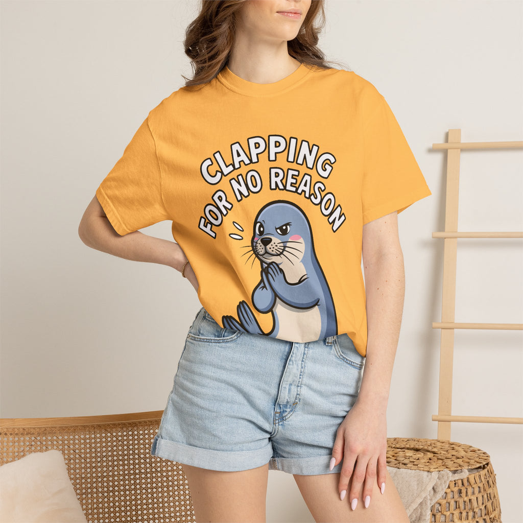 Clapping For No Reason Seal Shirt, Funny Sassy Seal T-Shirt, Cute Cartoon Animal Tee, Sarcastic Meme Gift