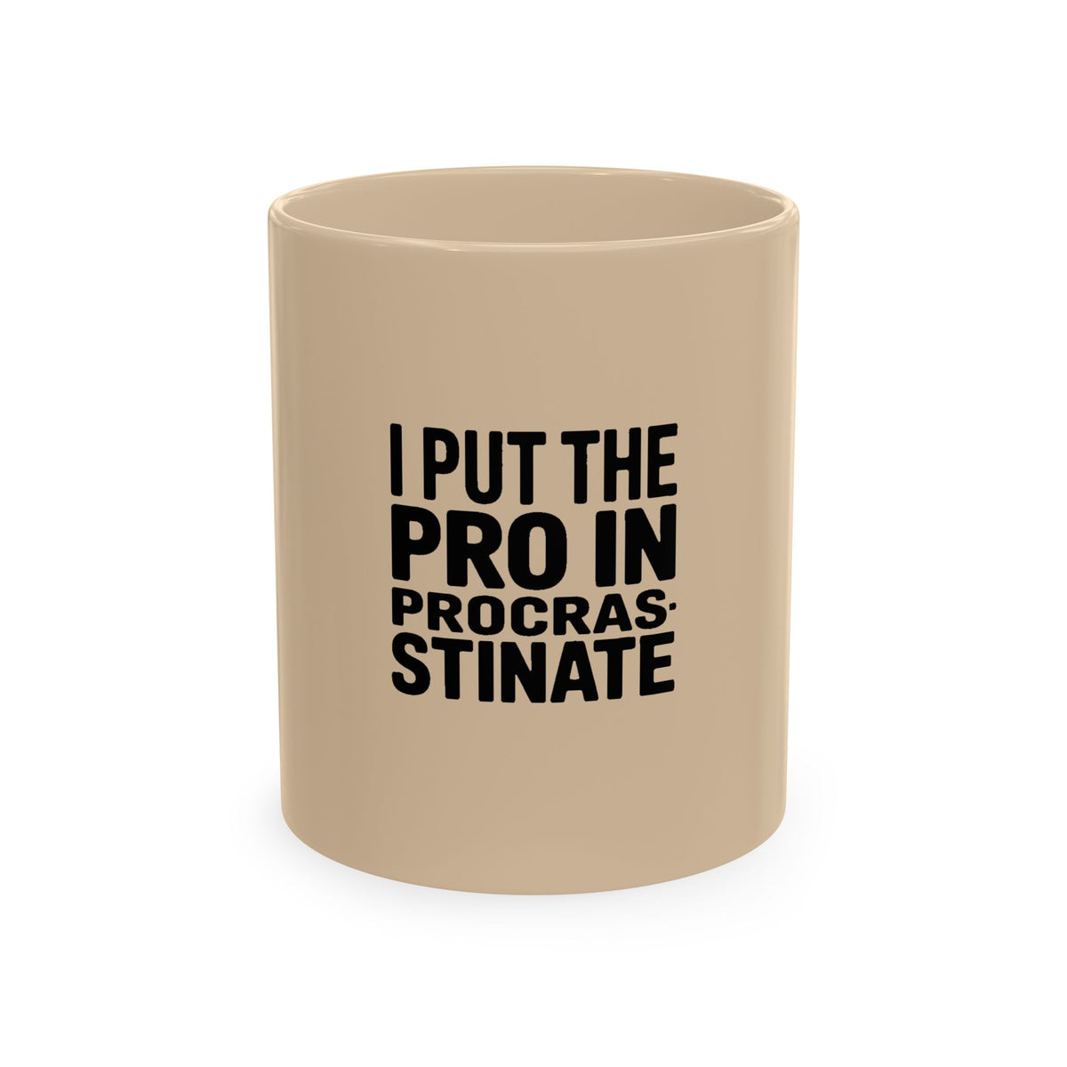 I Put The Pro In Procrastinate Mug, Funny Sarcastic Coffee Mug, Procrastinator Gift, Bold Typography Mug, Funny Office Mug Gift