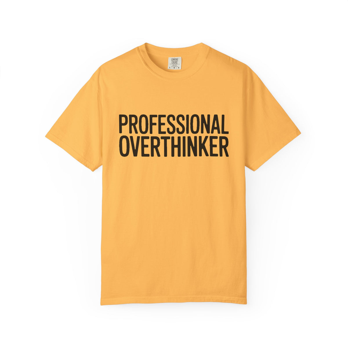 Professional Overthinker Shirt, Funny Sarcastic T-Shirt, Bold Typography Tee, Anxiety Humor Shirt, Gift for Overthinkers