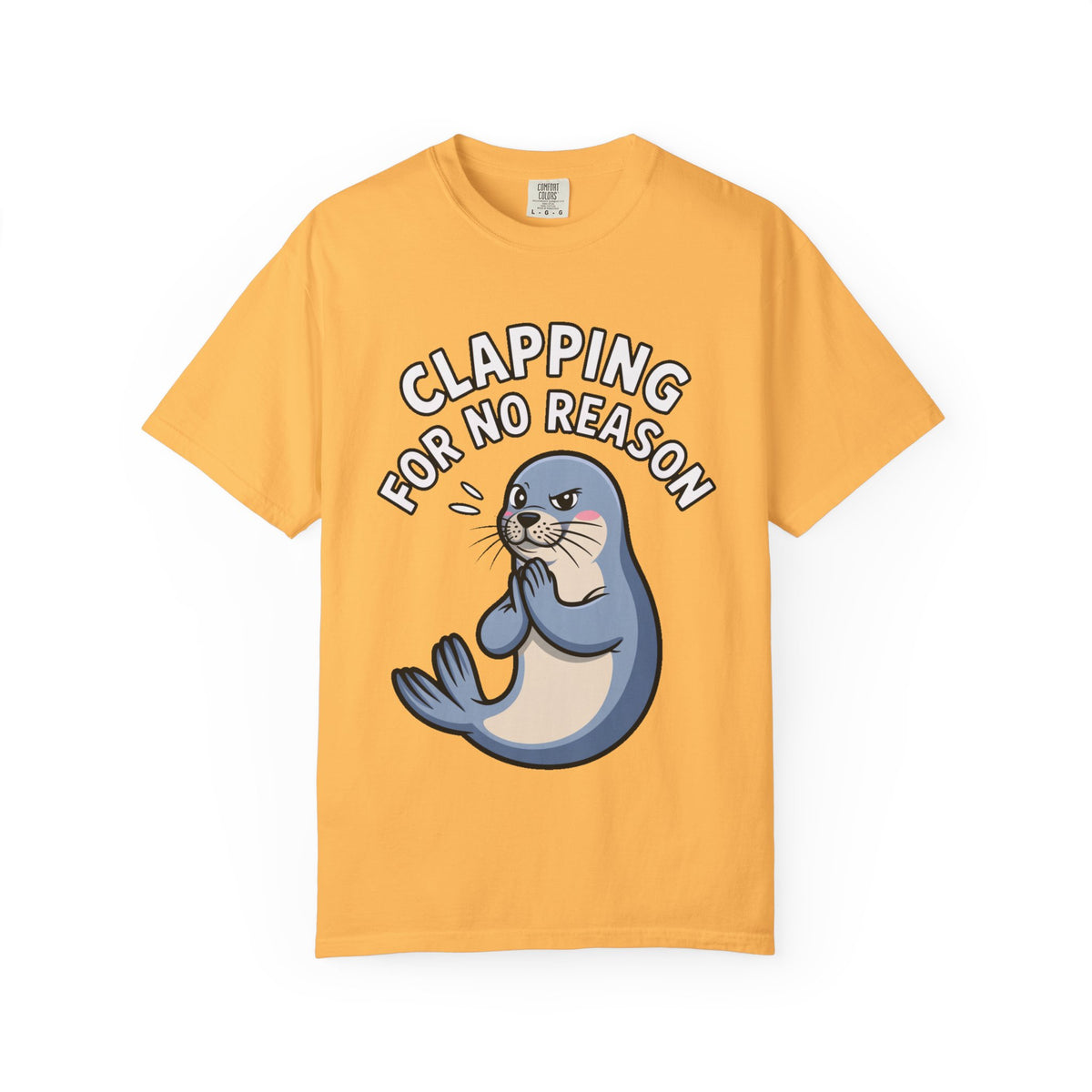 Clapping For No Reason Seal Shirt, Funny Sassy Seal T-Shirt, Cute Cartoon Animal Tee, Sarcastic Meme Gift