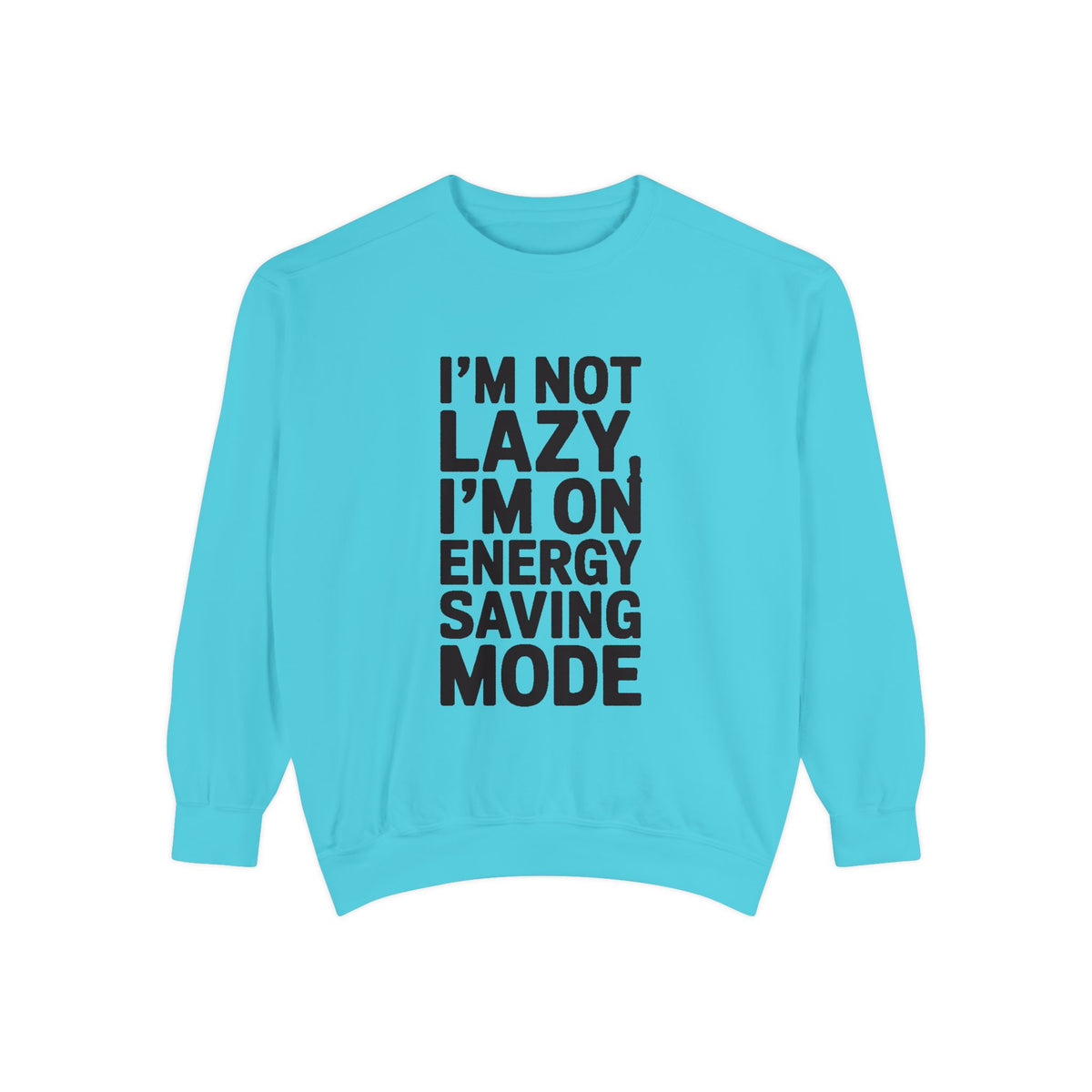 I'm Not Lazy I'm On Energy Saving Mode Sweatshirt, Funny Embroidered Crewneck, Sarcastic Quote Sweatshirt, Lazy Day Gift