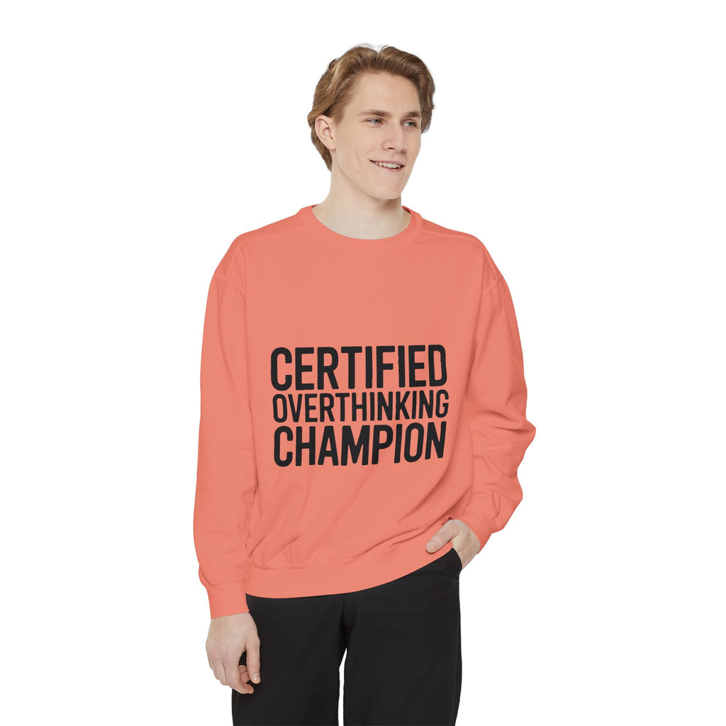 Certified Overthinking Champion Sweatshirt, Funny Embroidered Crewneck, Anxiety Humor Gift, Sarcastic Quote Pullover for Overthinkers