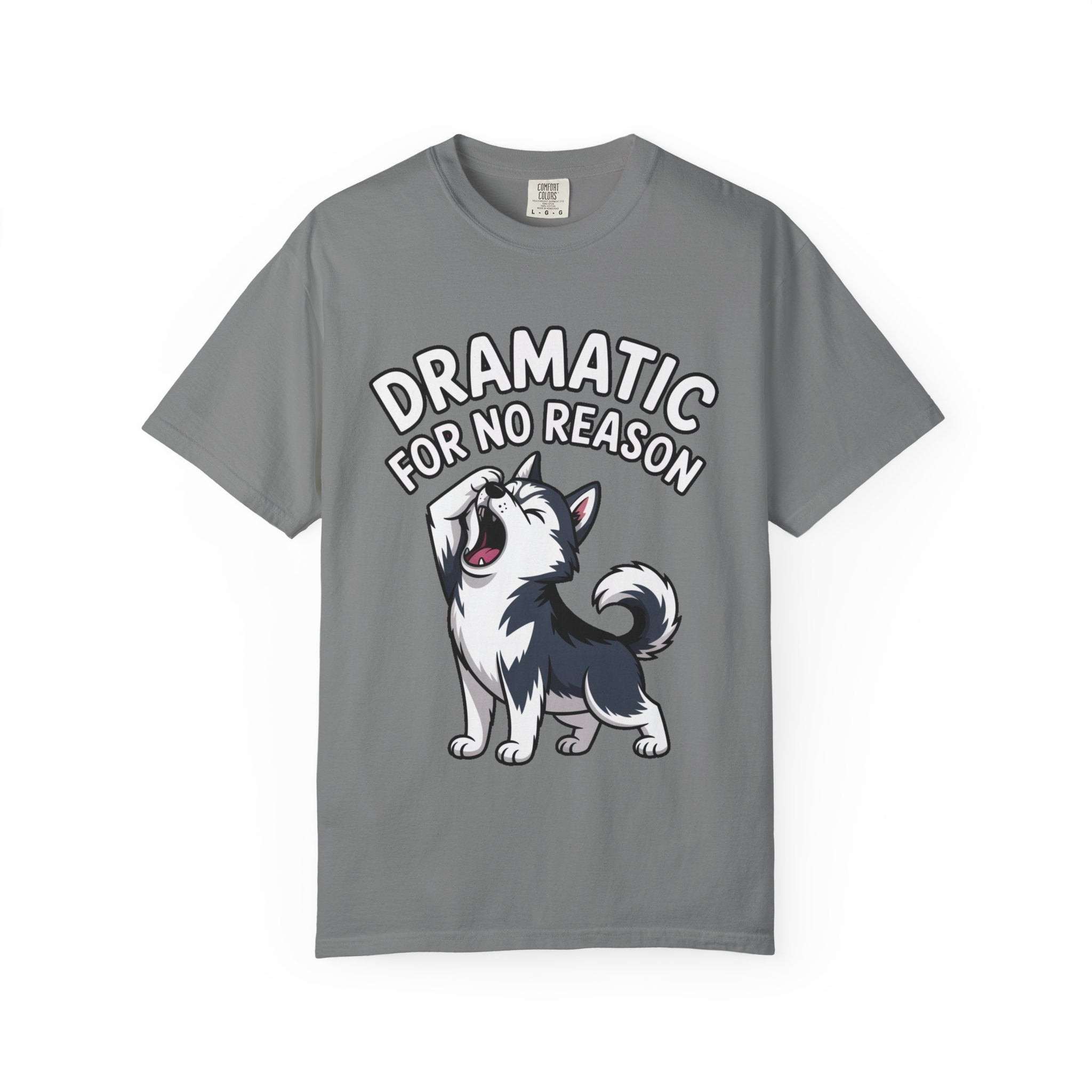 Dramatic Husky Shirt, Funny Dog Lover T-Shirt, Cute Husky Meme Tee, Dramatic For No Reason Gift Shirt
