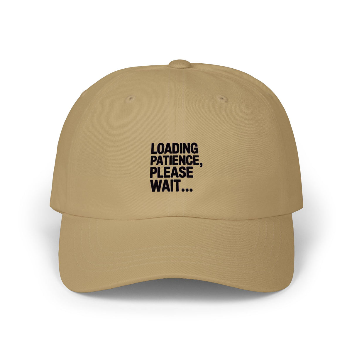 Loading Patience Please Wait Dad Hat, Funny Sarcastic Embroidered Cap, Minimalist Typography Hat, Gift for Him or Her