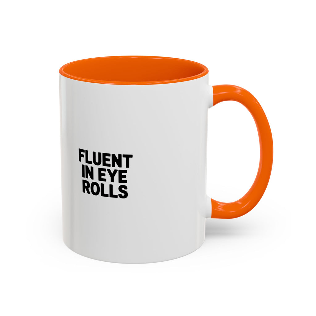 Fluent In Eye Rolls Mug, Funny Sarcastic Coffee Mug, Bold Typography Mug, Sassy Gift for Her, Snarky Coworker Gift Mug