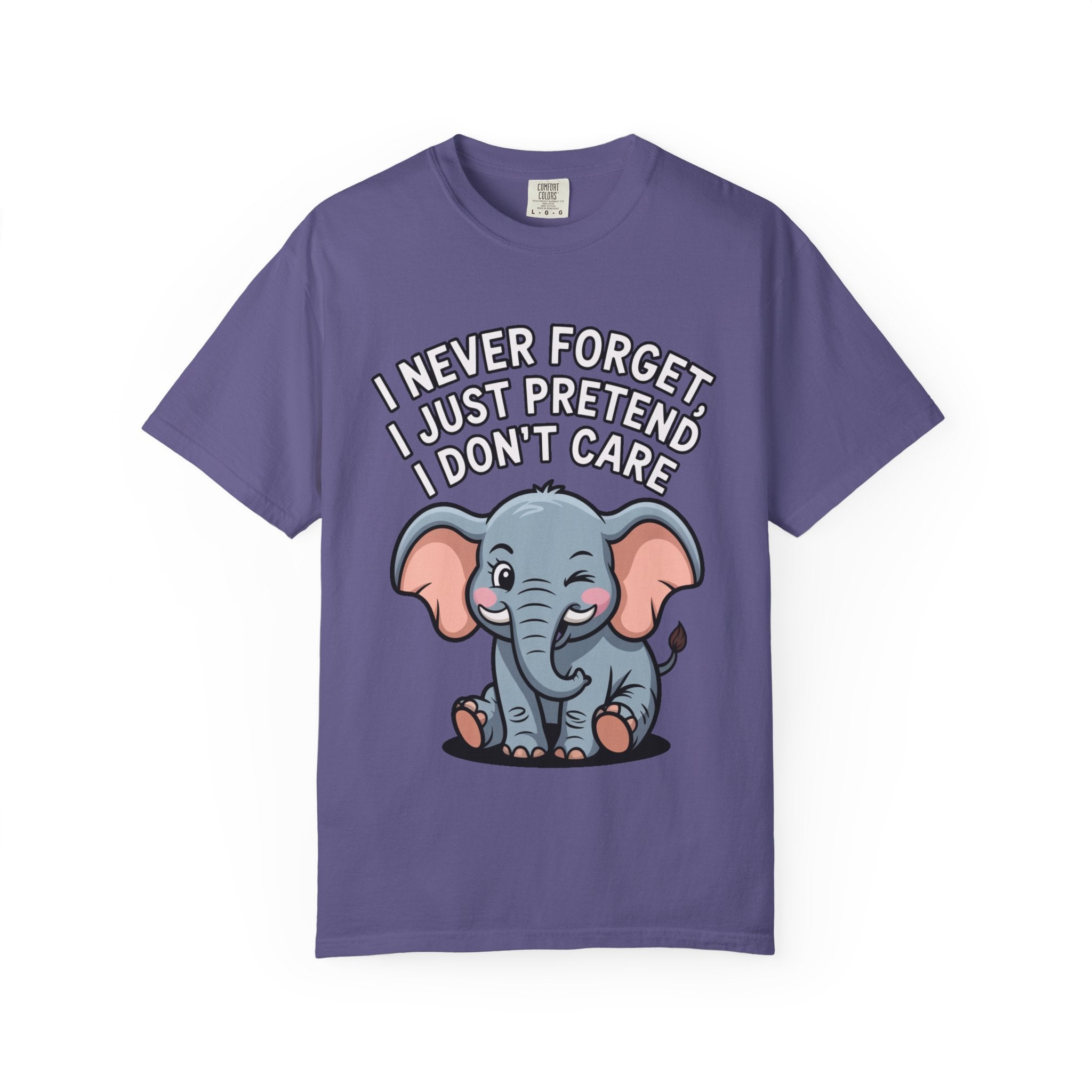 Funny Elephant Shirt, I Never Forget T-Shirt, Sarcastic Elephant Tee, Funny Animal Lover Gift, Witty Quote Shirt for Him or Her