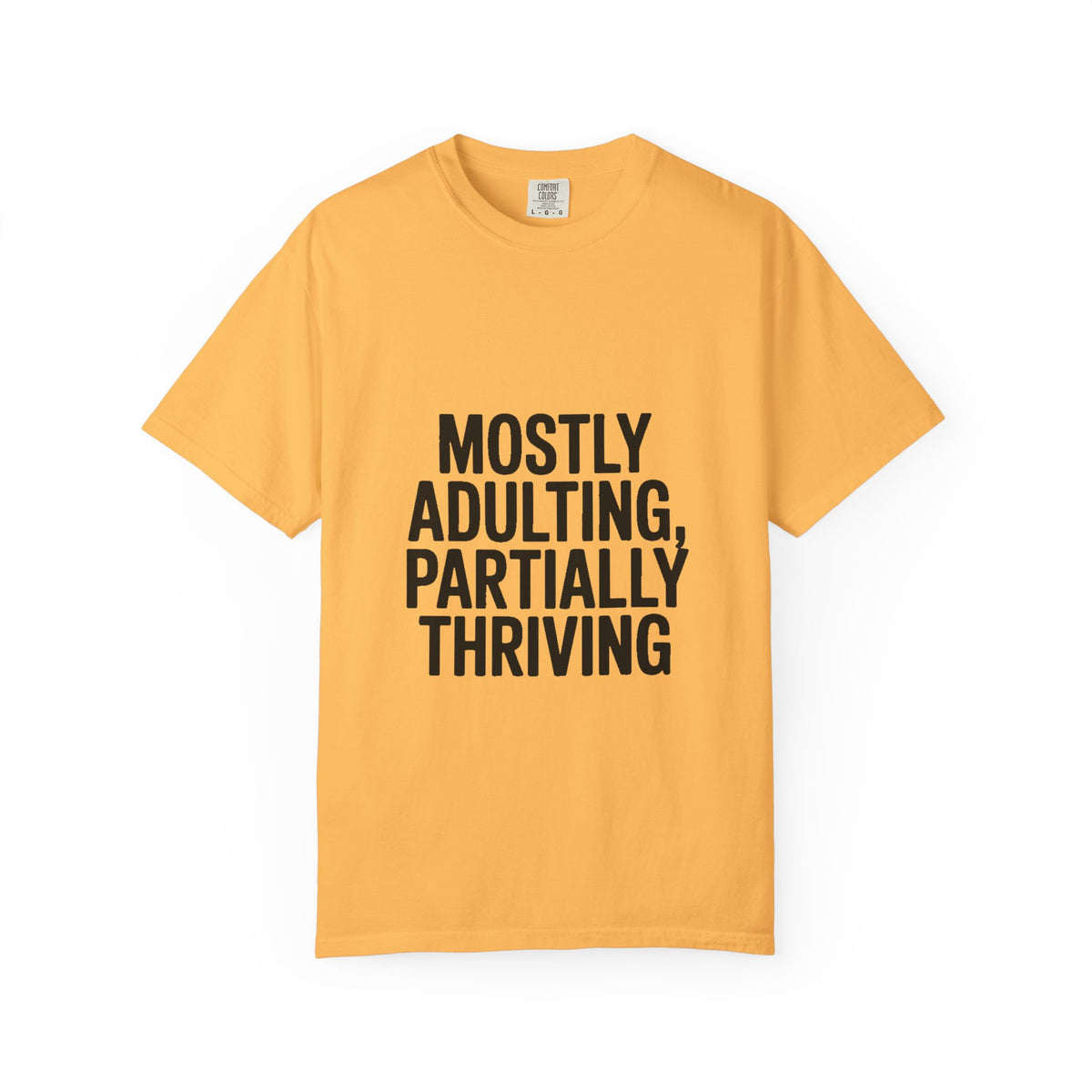 Mostly Adulting Partially Thriving Shirt, Funny Adulting T-Shirt, Sarcastic Quote Tee, Minimalist Typography Gift for Coworker