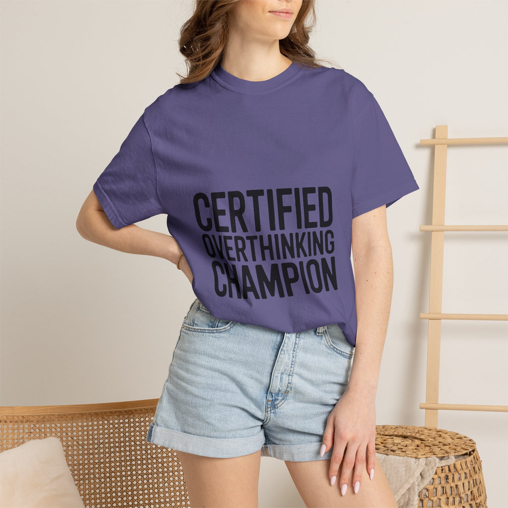Certified Overthinking Champion Shirt, Funny Anxiety T-Shirt, Overthinker Gift, Sarcastic Quote Tee, Bold Typography Shirt
