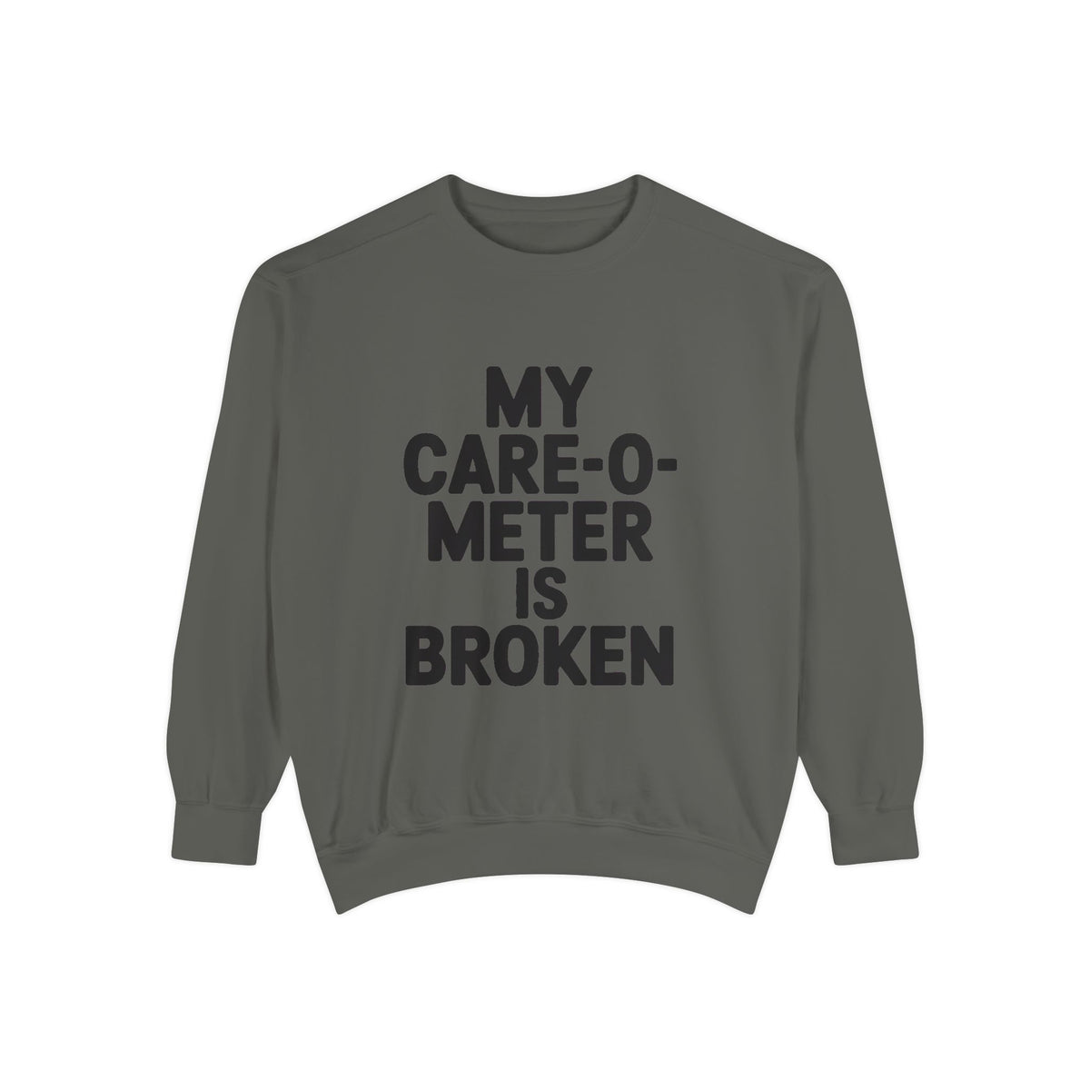 My Care-O-Meter Is Broken Sweatshirt, Funny Sarcastic Crewneck, Embroidered Patch Style Pullover, Snarky Gift for Him or Her