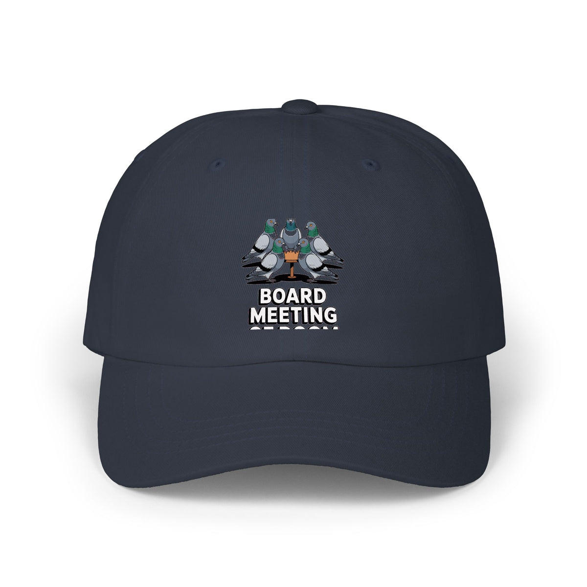 Board Meeting Of Doom Pigeons Dad Cap, Funny Pigeon Embroidered Hat, Office Humor Cap, Funny Bird Lover Gift, Unstructured 6-Panel Cap