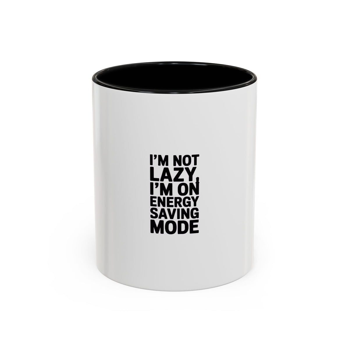 Energy Saving Mode Mug, Funny Sarcastic Coffee Mug, I'm Not Lazy Quote Mug, Gift for Coworker, Lazy Day Mug