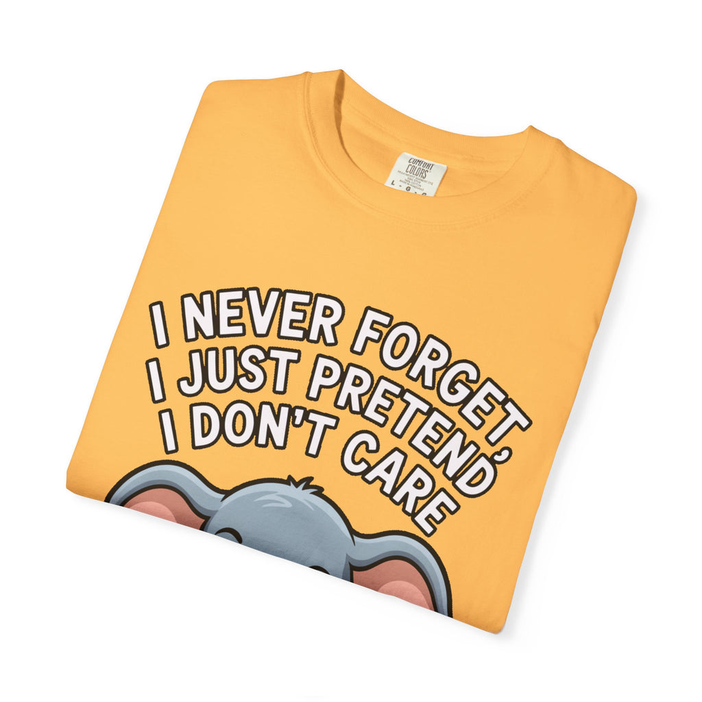 Funny Elephant Shirt, I Never Forget T-Shirt, Sarcastic Elephant Tee, Funny Animal Lover Gift, Witty Quote Shirt for Him or Her