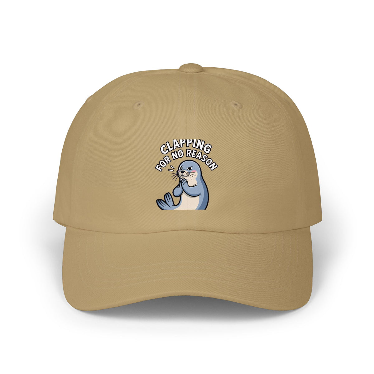 Clapping For No Reason Seal Hat, Funny Seal Dad Cap, Sassy Animal Embroidered Hat, Silly Seal Gift, Unstructured Baseball Cap