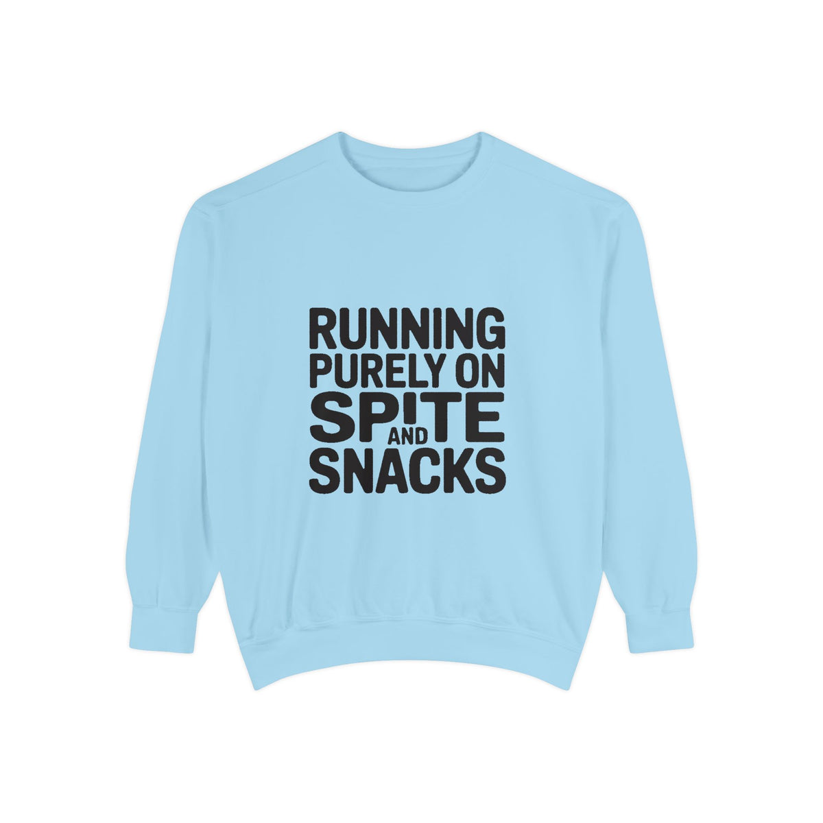 Running On Spite And Snacks Sweatshirt, Funny Sarcastic Crewneck, Embroidered-Look Bold Text Sweatshirt, Sarcastic Gift for Friend