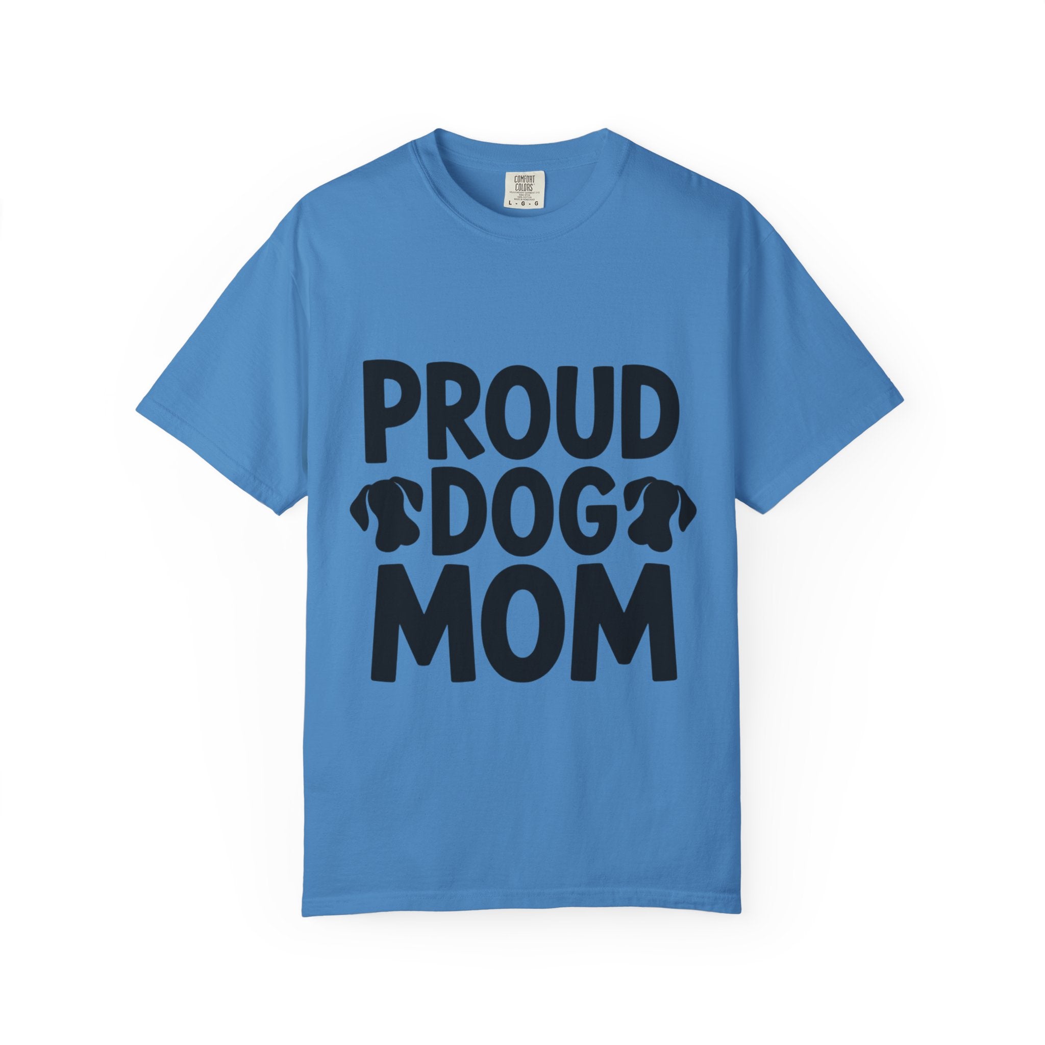 Proud Dog Mom Shirt, Dog Lover T-Shirt, Cute Dog Mom Gift, Dog Mama Tee, Funny Dog Owner Shirt for Women