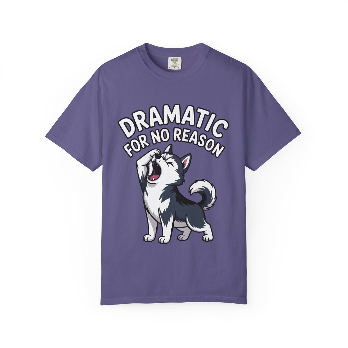 Dramatic Husky Shirt, Funny Dog Lover T-Shirt, Cute Husky Meme Tee, Dramatic For No Reason Gift Shirt