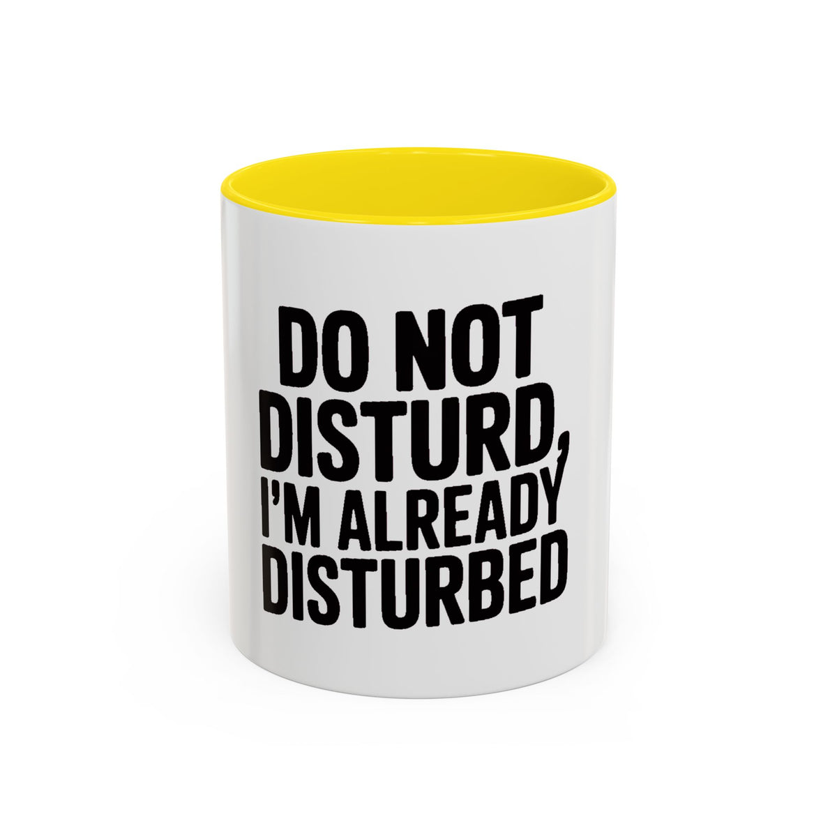 Do Not Disturb Already Disturbed Mug, Funny Sarcastic Coffee Mug, Introvert Gift, Bold Typography Mug, Funny Quote Coffee Cup