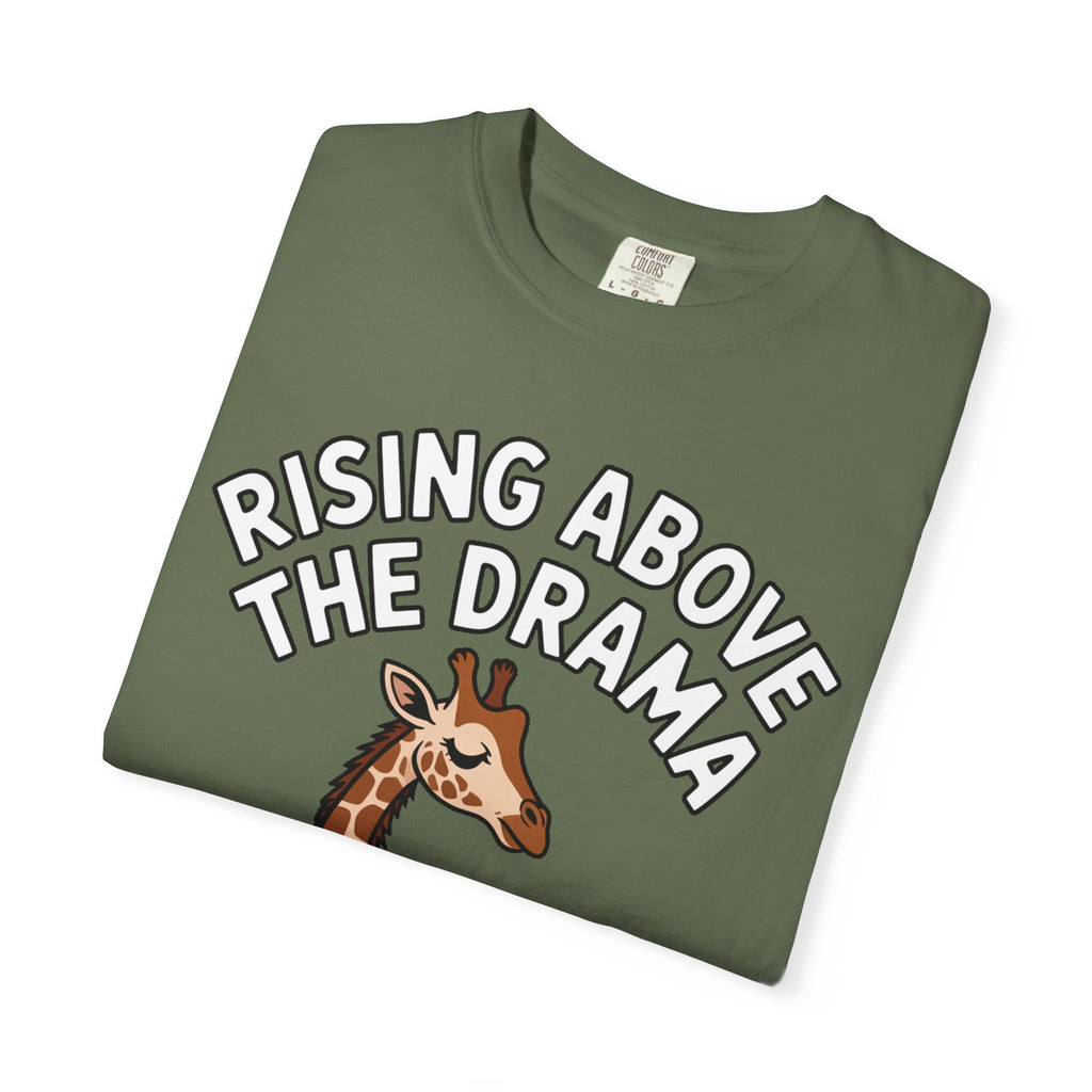 Giraffe Rising Above The Drama T-Shirt, Funny Sassy Giraffe Tee, Cute Cartoon Animal Shirt, Unisex Graphic Tee Gift