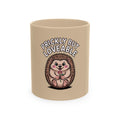 Prickly But Loveable Hedgehog Mug, Cute Hedgehog Coffee Cup, Funny Animal Lover Gift, Hedgehog Lover Present