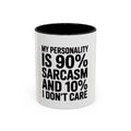 Sarcastic Mug, 90% Sarcasm 10% I Don't Care Coffee Mug, Funny Quote Mug, Sarcastic Gift, Funny Coffee Cup, Snarky Mug Gift for Him Her