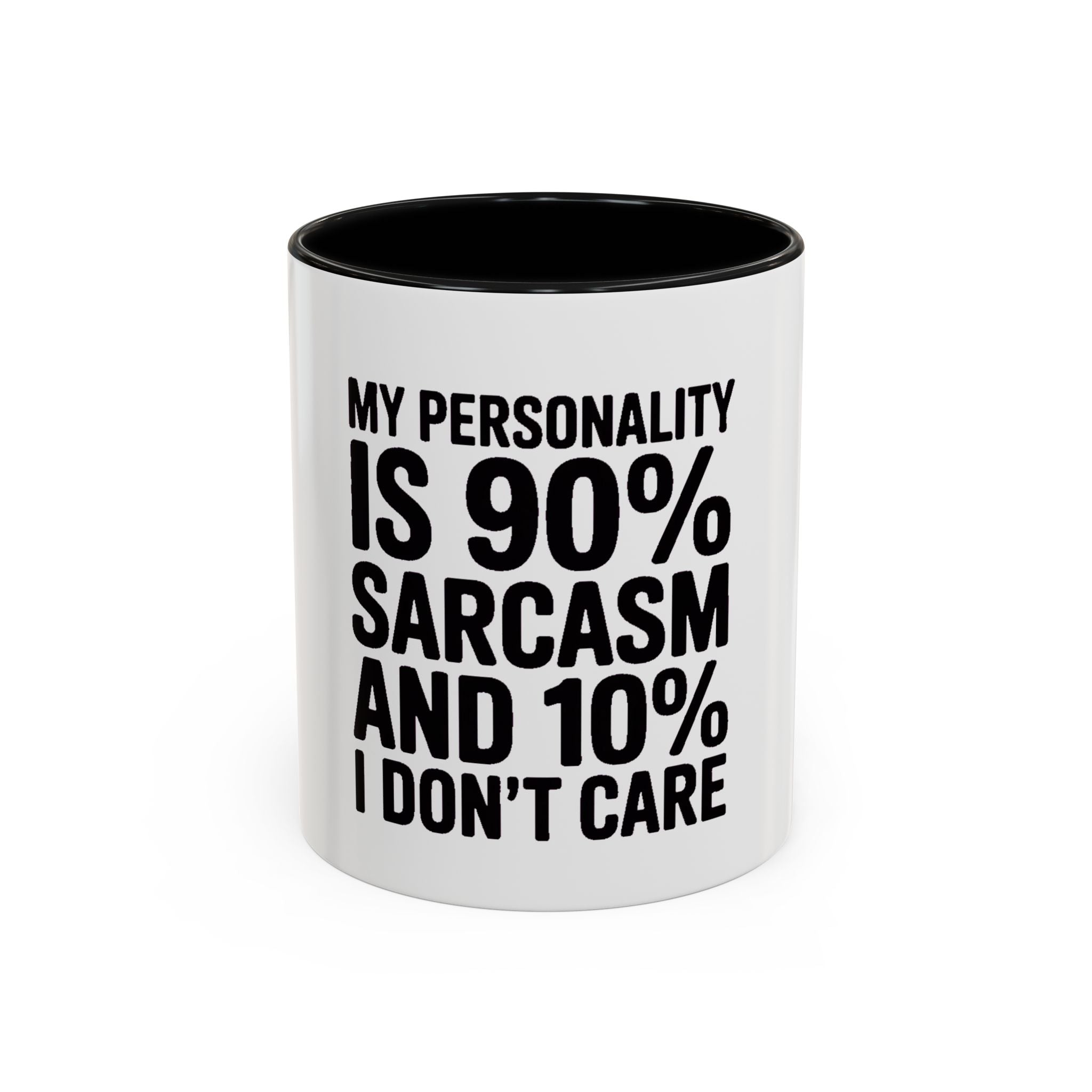 Sarcastic Mug, 90% Sarcasm 10% I Don't Care Coffee Mug, Funny Quote Mug, Sarcastic Gift, Funny Coffee Cup, Snarky Mug Gift for Him Her