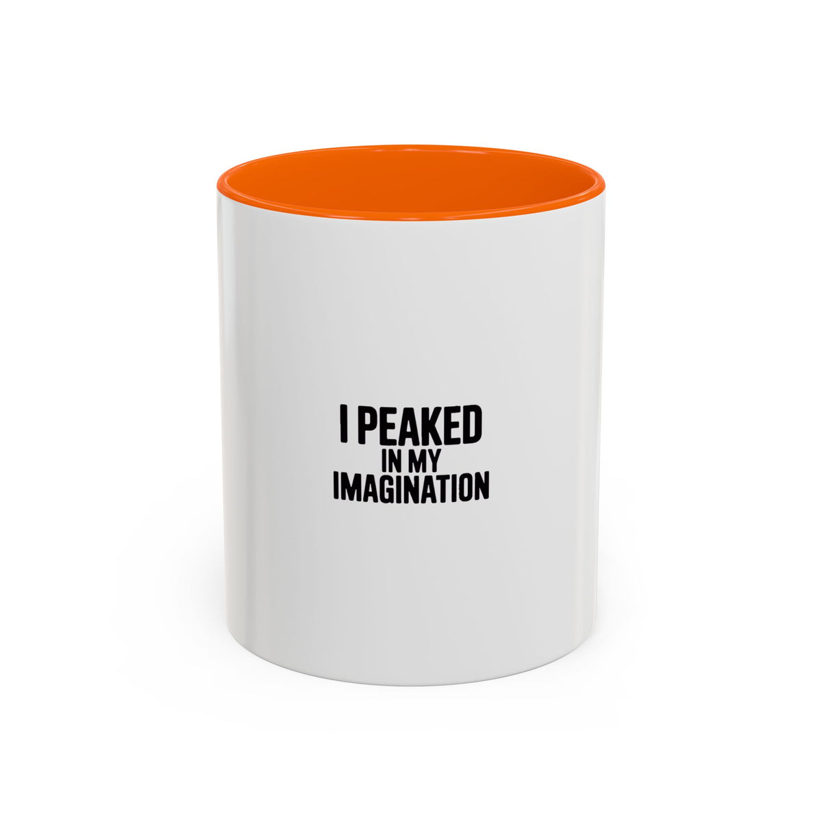I Peaked In My Imagination Mug, Funny Sarcastic Coffee Mug, Bold Typography Daydreamer Gift, Witty Quote Accent Mug