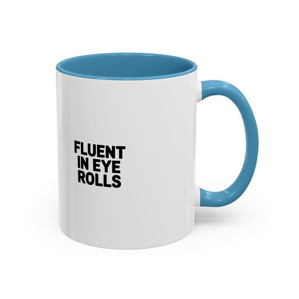 Fluent In Eye Rolls Mug, Funny Sarcastic Coffee Mug, Bold Typography Mug, Sassy Gift for Her, Snarky Coworker Gift Mug