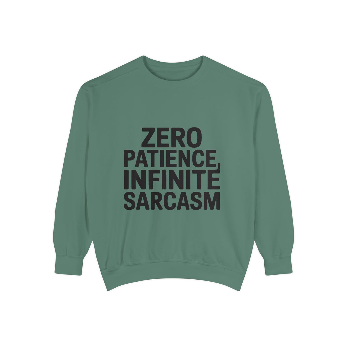 Zero Patience Infinite Sarcasm Sweatshirt, Funny Sarcastic Crewneck, Embroidered Patch Style Pullover, Bold Typography Gift