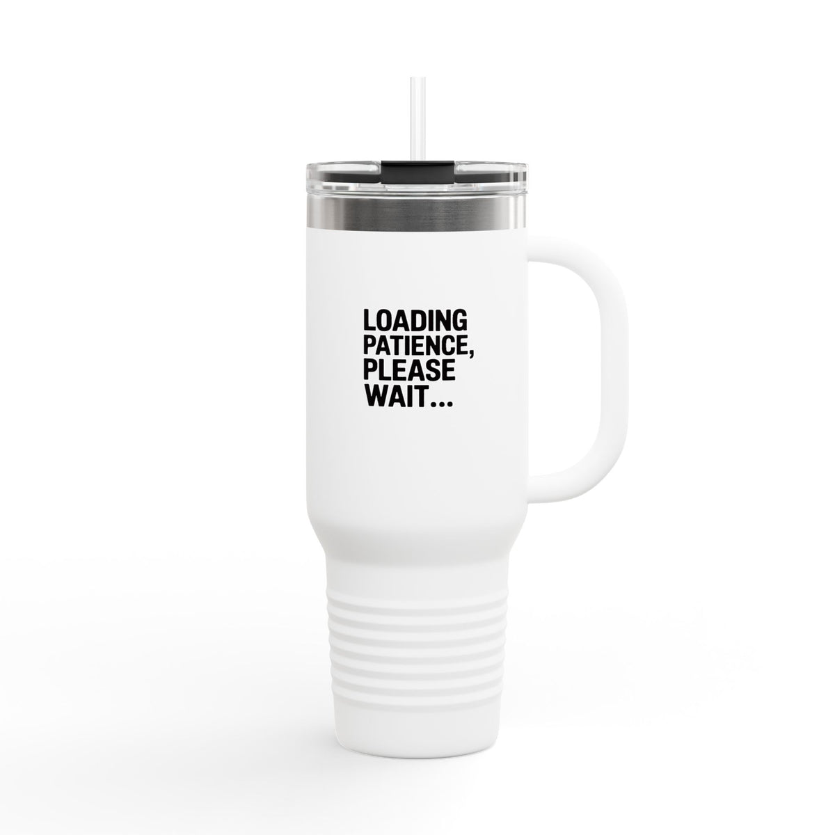Loading Patience Please Wait Tumbler, Funny Sarcastic Travel Mug, 40oz Insulated Tumbler with Handle, Funny Coffee Gift for Him Her