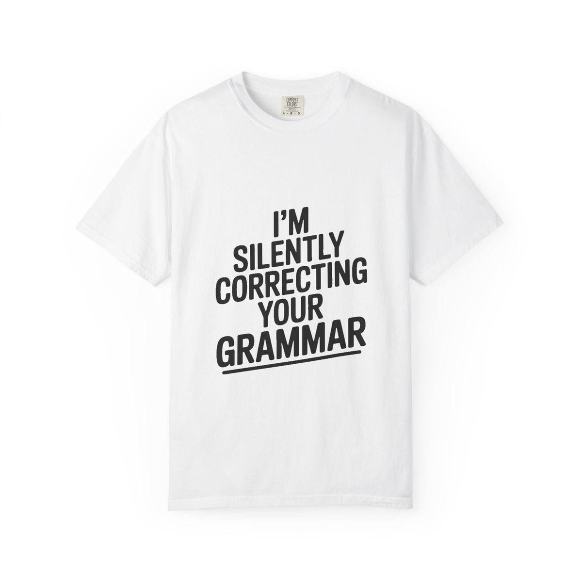 Silently Correcting Your Grammar Shirt, Funny Grammar Nerd T-Shirt, Sarcastic Teacher Gift, Bold Typography Tee for Editors